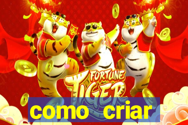 como criar plataforma de jogo do tigre